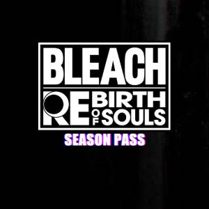 BLEACH Rebirth of Souls Season Pass