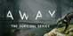 AWAY The Survival Series