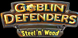 Goblin Defenders Steel N Wood