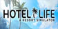 Hotel Life A Resort Simulator