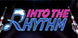 Into the Rhythm VR