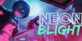 Neon Blight