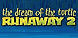 Runaway the Dream of the Turtle