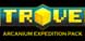 Trove Arcanium Expedition Pack
